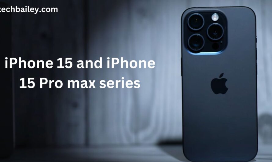 Unveiling the iPhone 15 Pro and iphone 15 pro max Features and Performance